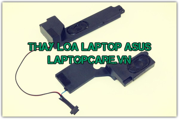 Thay Loa Laptop Asus Giá Bao Nhiêu?